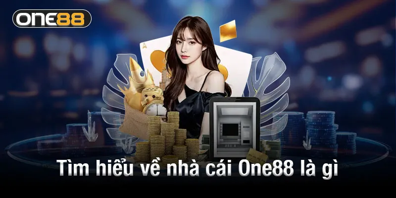 Tìm hiểu về nhà cái One88 là gì