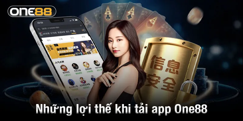 Những lợi thế vượt trội khi tải app One88