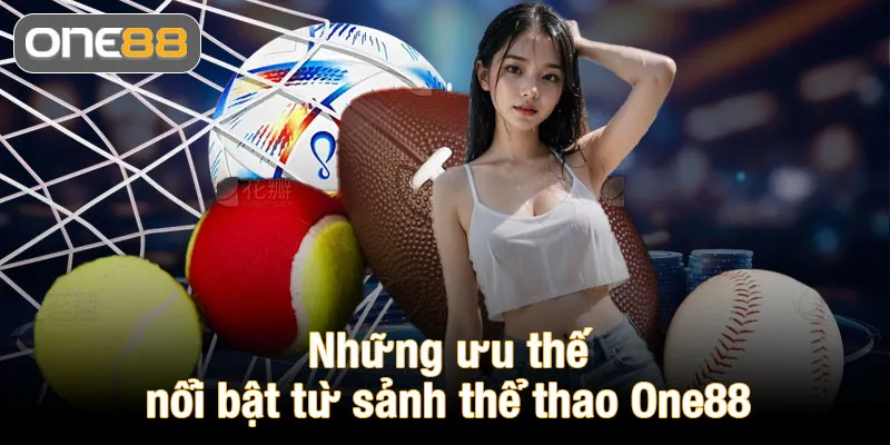 Những ưu thế nổi bật từ sảnh thể thao One88