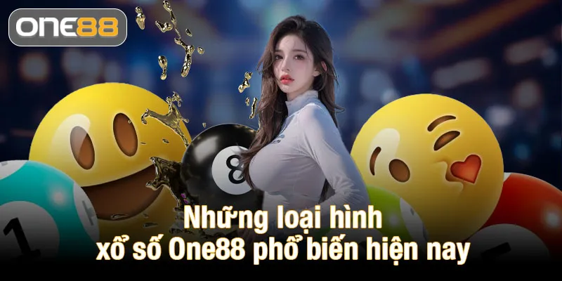 Những loại hình xổ số One88 phổ biến hiện nay